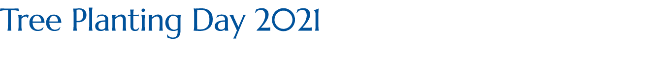 Tree Planting Day 2021